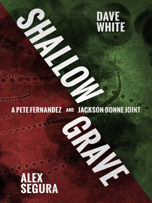 Title details for Shallow Grave by Alex Segura - Available